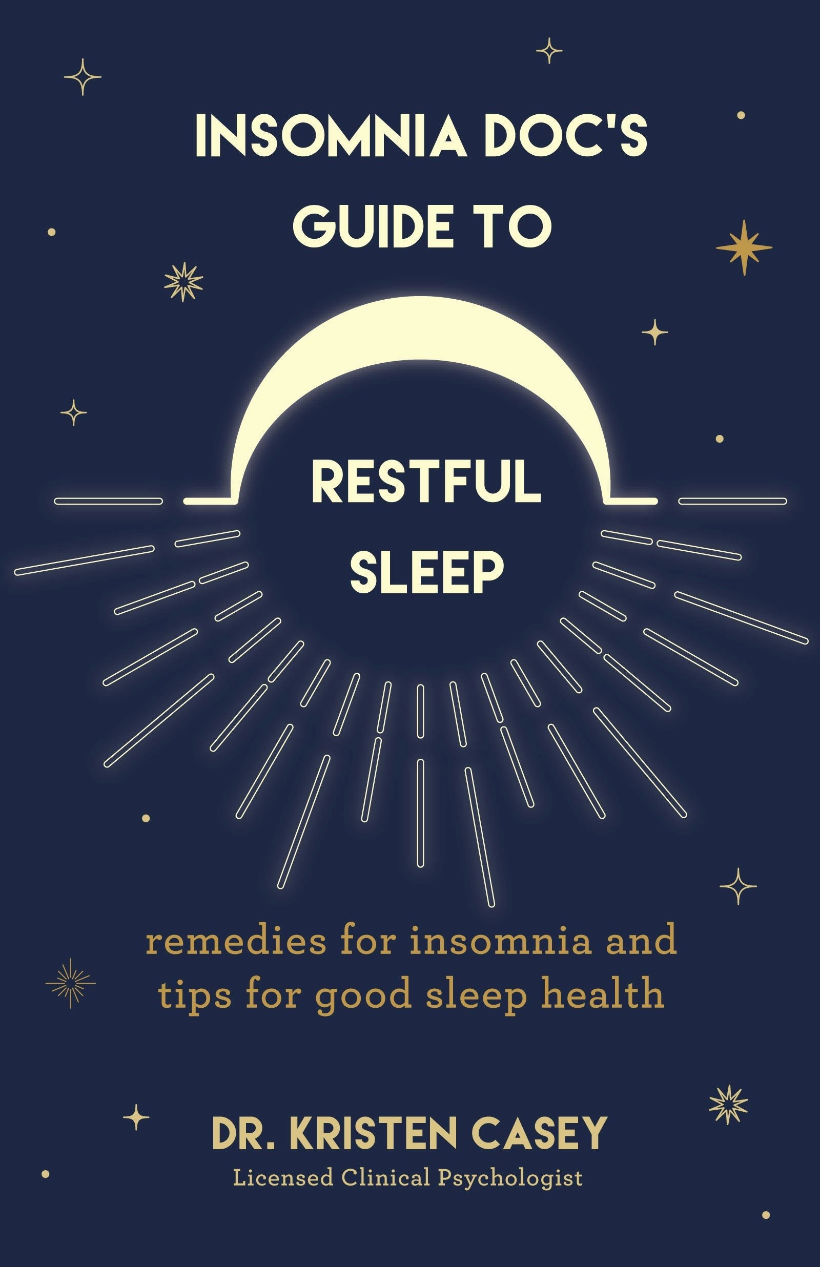 Book cover image for Insomnia Doc’s Guide to Restful Sleep ISBN: 9781684810659